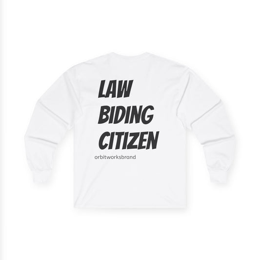 Long Sleeve Tee — “Law Biding Citizen” Bold Back Print