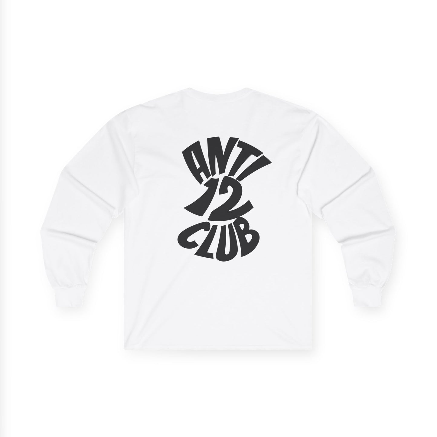 Long Sleeve  anti 12 club Tee